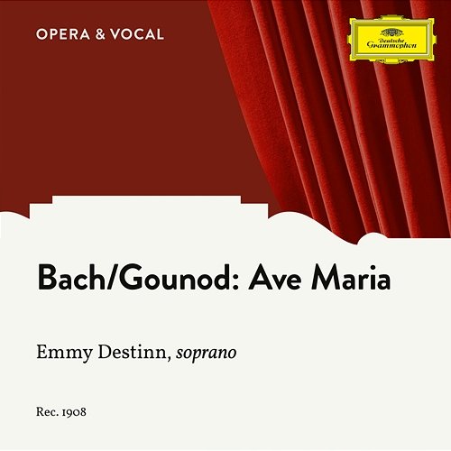 J.S. Bach, Gounod: Ave Maria Emmy Destinn, Unknown Violinist, Unknown, Unknown Harmonium Player