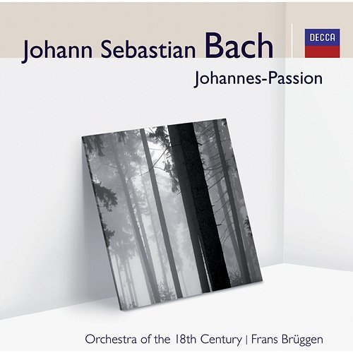 J.S. Bach Johannes-Passion Frans Brüggen, Orchestra of the 18th Century