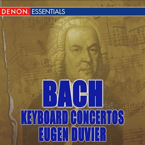 J.S. Bach: Keyboard Concertos Camerata Romana, Eugen Duvier