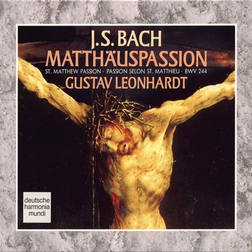 J.S. Bach: Matthäus-Passion BWV 244 Gustav Leonhardt