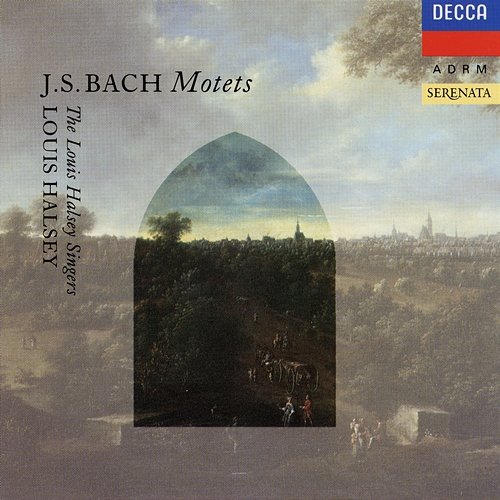 J.S. Bach: Motets David Lumsden, Louis Halsey Singers, Louis Halsey