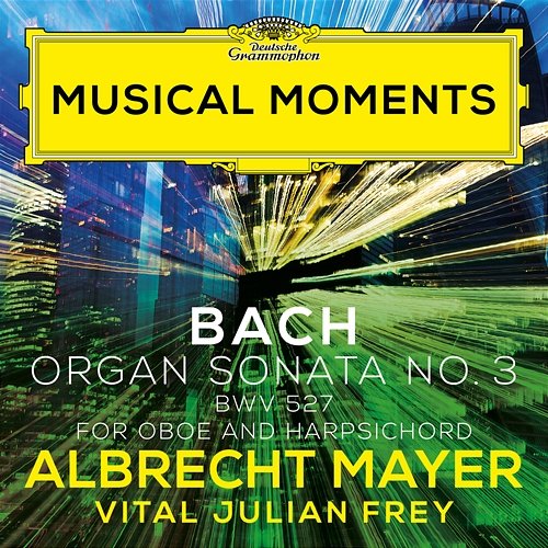 J.S. Bach: Organ Sonata No. 3 in D Minor, BWV 527 Albrecht Mayer, Vital Julian Frey