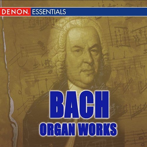 J.S. Bach: Organ Works Various Artists