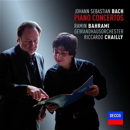 J.S. Bach: Piano Concertos Ramin Bahrami, Gewandhausorchester, Riccardo Chailly