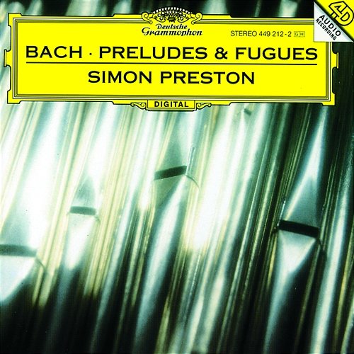 J.S. Bach: Preludes and Fugues Simon Preston