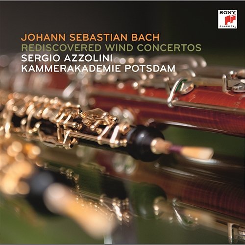 J. S. Bach: Rediscovered Wind Concertos Kammerakademie Potsdam