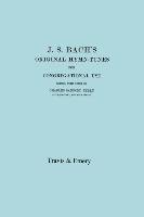 J.S. Bach's Original Hymn-Tunes for Congregational Use. (Facsimile 1922). Terry Charles Sanford, Bach Johann Sebastian