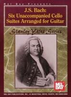 J. S. Bach: Six Unaccompanied Cello Suites Arranged for Guitar Yates Stanley, Bach Johann Sebastian
