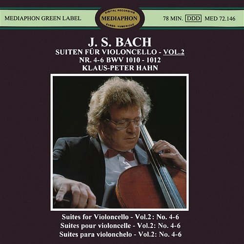 J. S. Bach: Suites for Violoncello Nos. 4-6, BWV 1010-1012 Klaus-Peter Hahn