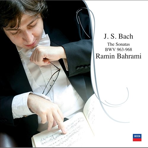 J.S. Bach: The Sonatas BWV 963-968 Ramin Bahrami