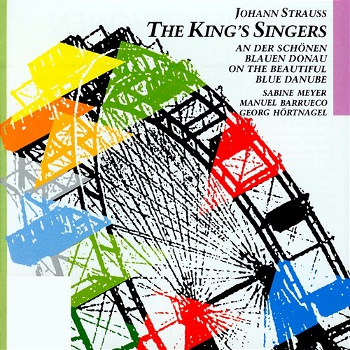 J. Strauss II - Vocal Arrangements The King's Singers, Sabine Meyer, Manuel Barrueco, Georg Hörtnagel