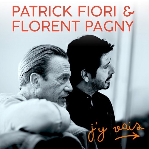 J'y vais Patrick Fiori, Florent Pagny