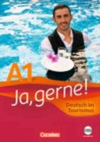 Ja, gerne! Deutsch im Tourismus. Kursbuch mit CD Grunwald Anita