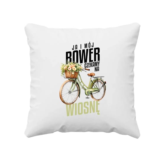 Ja i mój rower czekamy na wiosnę - poduszka na prezent Koszulkowy