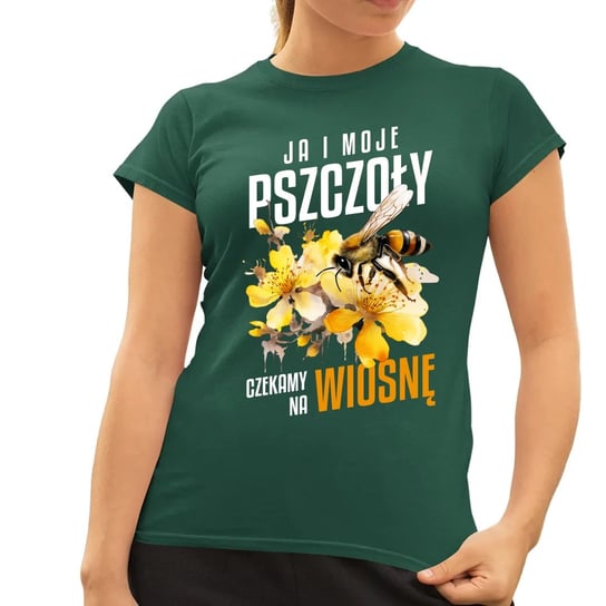Ja i moje pszczoły czekamy na wiosnę - damska koszulka na prezent Zielona Koszulkowy