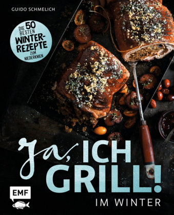Ja, ich grill - Im Winter Edition Michael Fischer