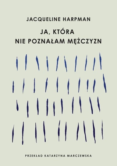 Ja, która nie poznałam mężczyzn Harpman Jacqueline