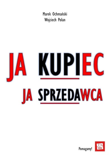 Ja Kupiec, Ja Sprzedawca Marek Ochmański, Polan Wojciech
