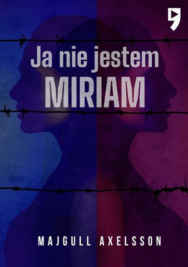 Ja nie jestem Miriam - ebook epub Axelsson Majgull
