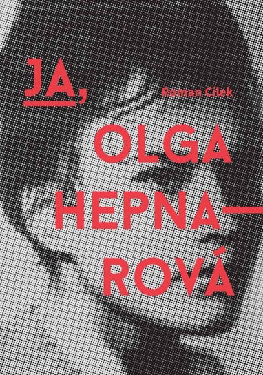 Ja, Olga Hepnarova Cilek Roman