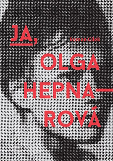 Ja, Olga Hepnarová Cilek Roman