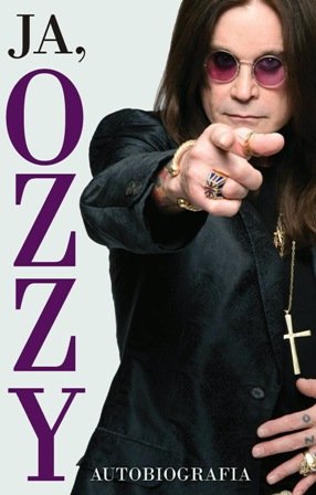 Ja, Ozzy. Autobiografia Osbourne Ozzy, Ayres Chris