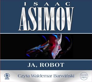 Ja, robot Asimov Isaac