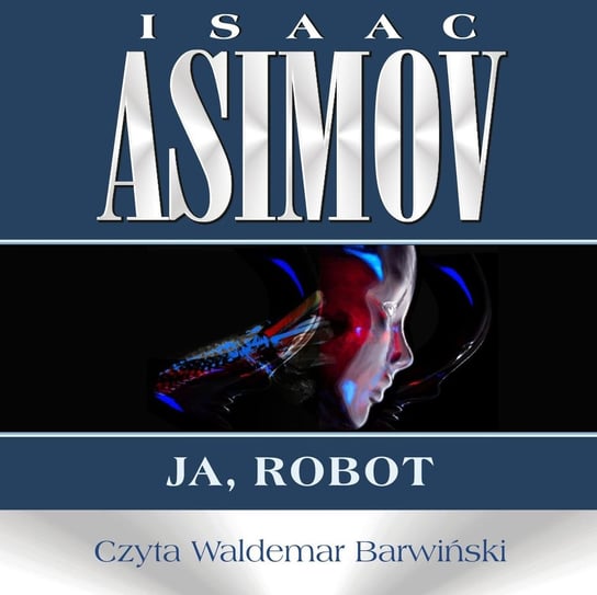 Ja, robot Asimov Isaac