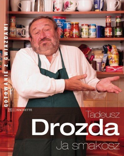 Ja, Smakosz Drozda Tadeusz
