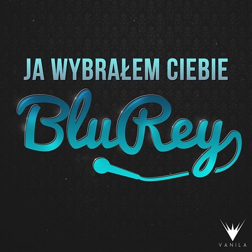 Ja wybrałem Ciebie Blu Rey