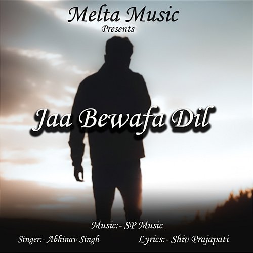 Jaa Bewafa Dil Abhinav Singh