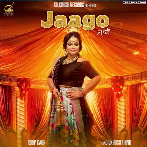 Jaago Dilkhush Thind, Roop Kaur