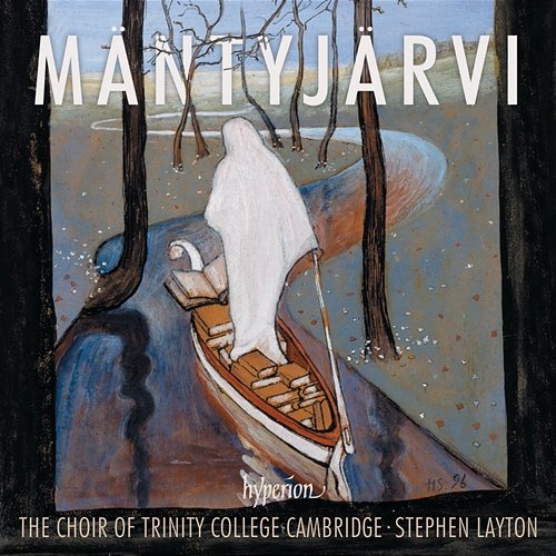 Jaakko Mäntyjärvi: Choral Music Stephen Layton, The Choir of Trinity College Cambridge