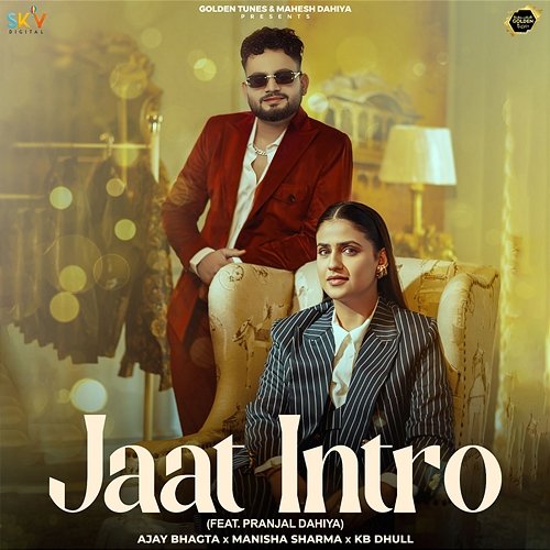 Jaat Intro Manisha Sharma & Kb Dhull feat. Pranjal Dahiya, Ajay Bhagta