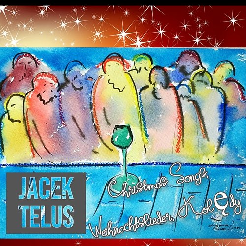 Jacek Telus: Christmas Songs, Weihnachtslieder, Kolędy Vol. 1 Jacek Telus