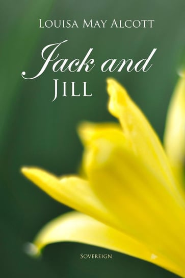 Jack and Jill Alcott May Louisa