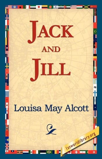 Jack and Jill Alcott Louisa May
