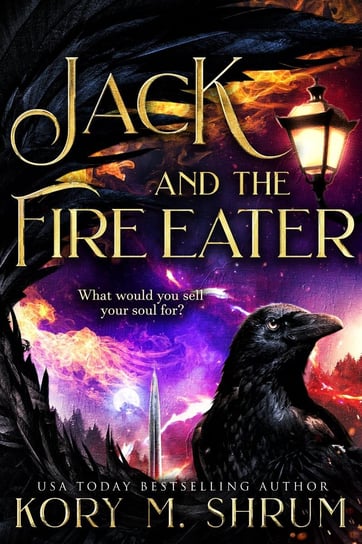 Jack and the Fire Eater Kory M. Shrum