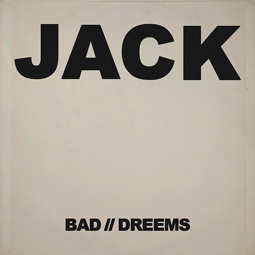 Jack DREEMS, Bad
