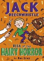 Jack Beechwhistle: Rise Of The Hairy Horror Gray Kes