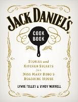 Jack Daniel's Cookbook Tolley Lynne, Merrell Mindy