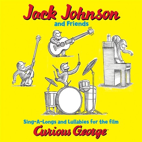 Jack Johnson And Friends: Sing-A-Longs And Lullabies For The Film Curious George Jack Johnson