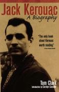 Jack Kerouac: A Biography Clark Tom