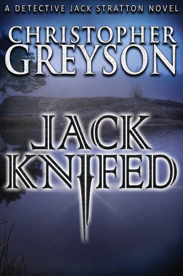 Jack Knifed Greyson Christopher