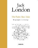 Jack London: The Roads of Man London Jack