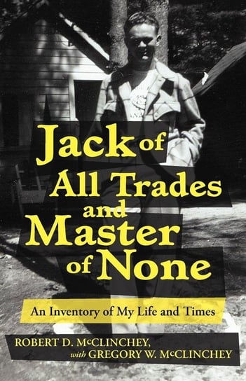 Jack of All Trades and Master of None Mcclinchey Gregory W.