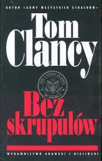 Jack Ryan. Tom 1. Bez skrupułów Clancy Tom