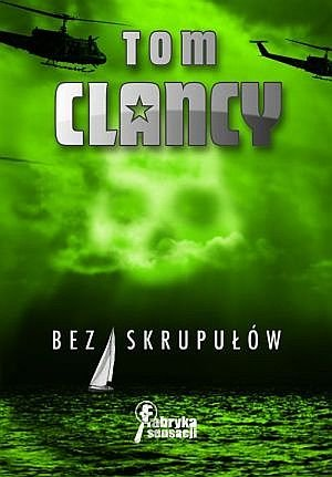 Jack Ryan. Tom 1. Bez skrupułów Clancy Tom
