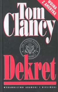 Jack Ryan. Tom 9. Dekret Clancy Tom