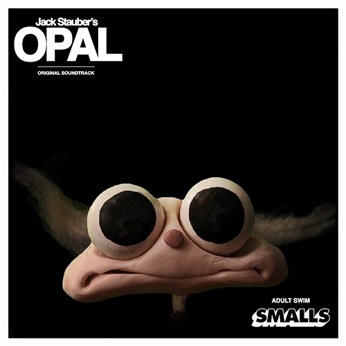 Jack Stauber's OPAL (Original Soundtrack) Adult Swim Smalls